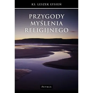 Przygody my�lenia religijnego - Leszek �ysie�