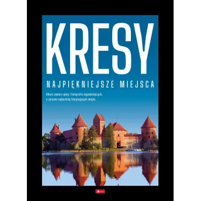 Kresy. Najpi�kniejsze miejsca
