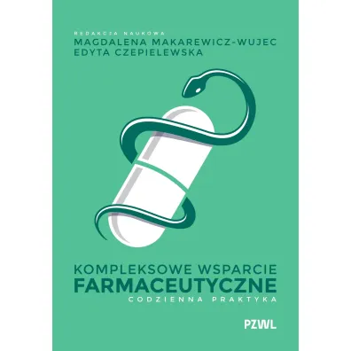 Kompleksowe wsparcie farmaceutyczne - Magdalena Makarewicz-Wujec, Edyta Czepielewska