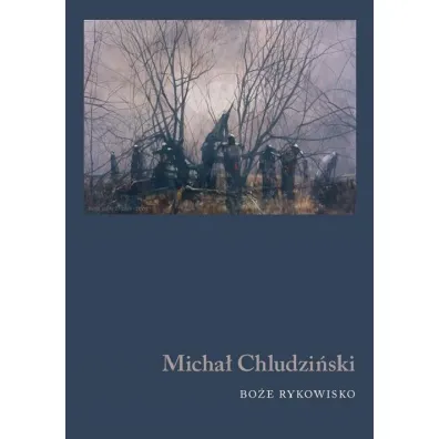 Bo�e rykowisko - Micha� Chludzi�ski