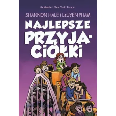 Najlepsze przyjaci�ki. Przyjaci�ki. Tom 2 - Shannon Hale, LeUyen Pham