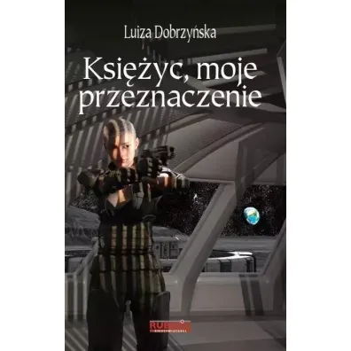 Ksi�yc, moje przeznaczenie - Luiza Dobrzy�ska