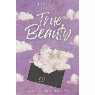 True Beauty - Ma�ka Smolarczyk