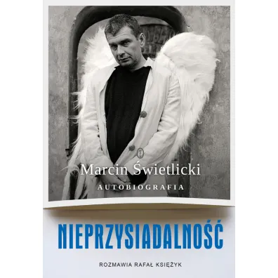 Nieprzysiadalno�� autobiografia - Marcin �wietlicki, Rafa� Ksi�yk