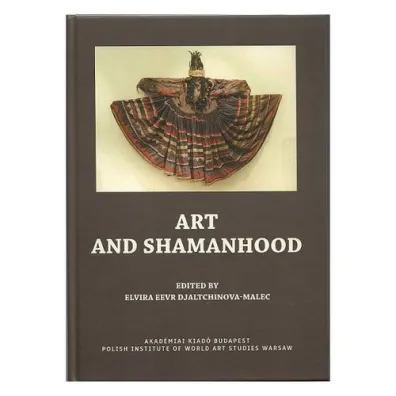 Art and shamanhood - Elvira Eevr Djaltchinova-Malec