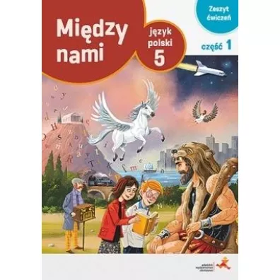 Midzy nami. Jzyk polski 5. Zeszyt wicze. Cz 1 (Wersja A) - Agnieszka uczak, Anna Murdzek