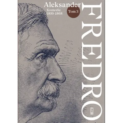 Komedie 1855 - 1868 - Aleksander Fredro