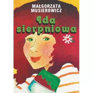 Ida sierpniowa. Je�ycjada. Tom 4 - Ma�gorzata Musierowicz