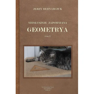 Nies�usznie zapomniana geometria tom I
