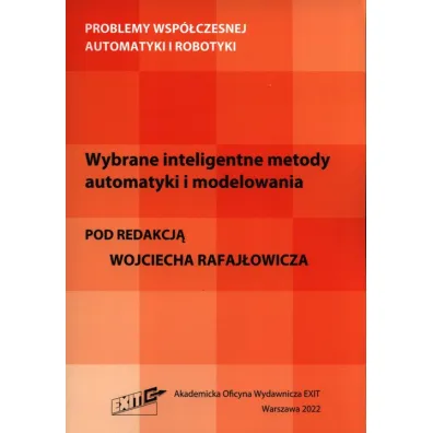 Wybrane inteligentne metody automatyki i modelowania - Wojciech  Rafaj�owicz