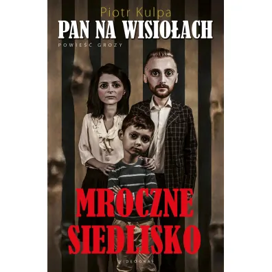 Pan na Wisio�ach. Mroczne siedlisko - Piotr Kulpa