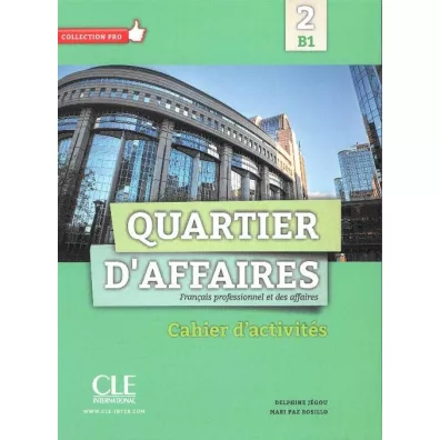 Quartier D'Affaires 2 B1 �wiczenia - Delphine Jegou, Paz Rosillo Mari