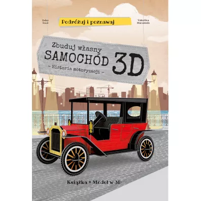 Zbuduj w�asny samoch�d 3D. Podr�uj, ucz si� i poznawaj - Valentina Manuzzato, Ester Tome