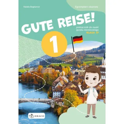 Gute Reise! 1. Podr�cznik do nauki j�zyka niemieckiego. Klasa 4 - Natalia Bogdaniuk