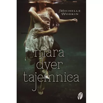 Tajemnica. Mara Dyer. Tom 1 - Michelle Hodkin