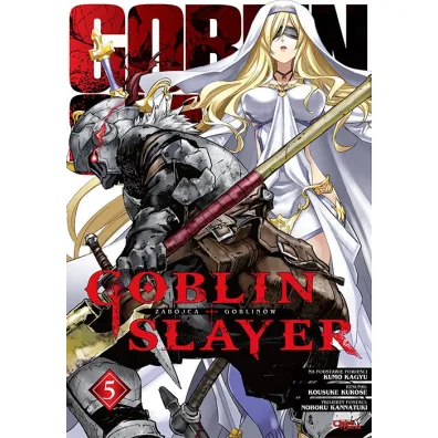Goblin Slayer. Tom 5 - Kousuke Kurose, Kumo Kagyu