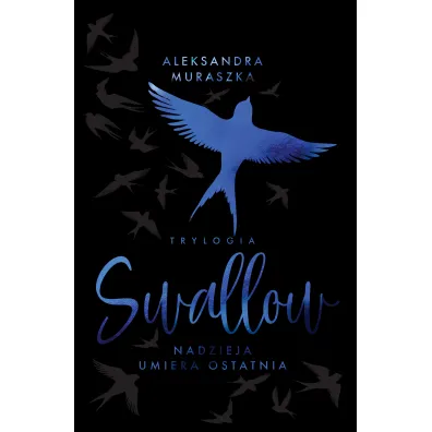 Nadzieja umiera ostatnia. Swallow. Tom 1. Wydanie specjalne