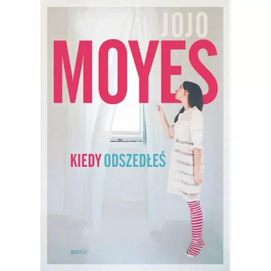 Kiedy odszed�e� - Jojo Moyes