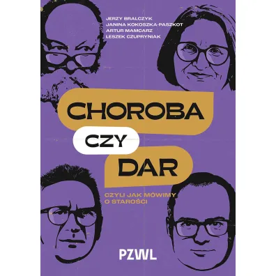 Choroba czy dar, czyli jak m�wimy o staro�ci - Jerzy Bralczyk