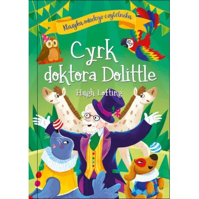 Cyrk doktora Dolittle. Klasyka m�odego czytelnika - Hugh Lofting