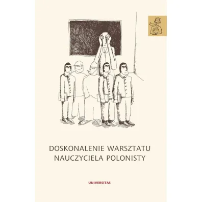 Doskonalenie warsztatu nauczyciela polonisty - Anna Janus-Sitarz