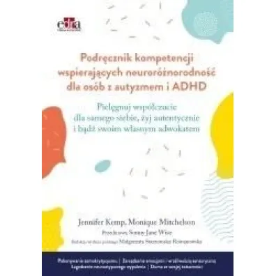 Podr�cznik kompetencji wspieraj�cych neuror�norodno�� dla os�b z autyzmem i ADHD - J Kemp, M Mitchelson