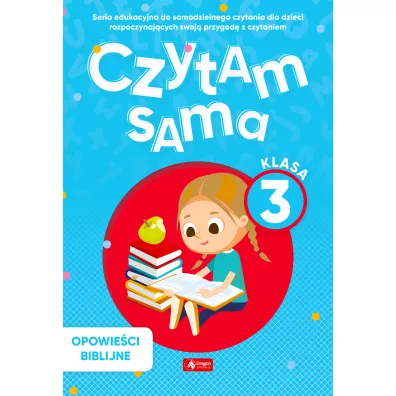 Opowie�ci Biblijne. Czytam sama. Klasa 3