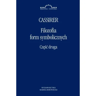 Filozofia form symbolicznych. Cz�� 2 - Ernst Cassirer