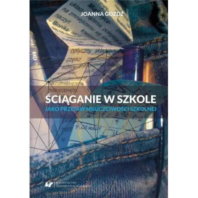 �ci�ganie w szkole jako przejaw nieuczciwo�ci szkolnej - Joanna G�d�