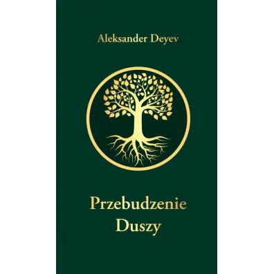 Przebudzenie Duszy - Aleksander  Deyev