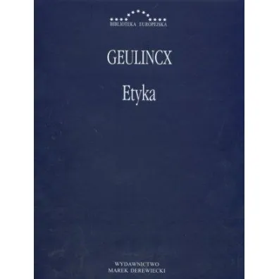 Biblioteka Europejska Etyka - Geulincx