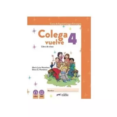 Colega vuelve 4. Libro de clase - Mar�a Luisa Hortelano, Elena G. Hortelano