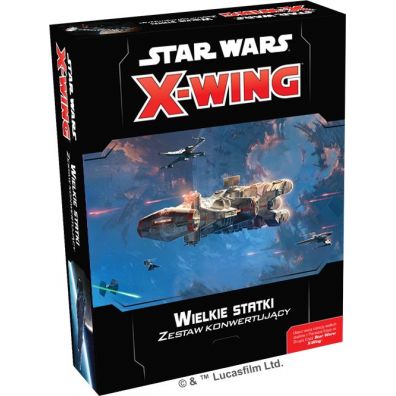 Star Wars. X-Wing. Zestaw konwertujcy - Wielkie statki Rebel