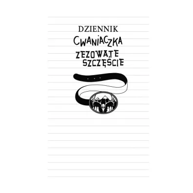 Zezowate szczcie. Dziennik Cwaniaczka. Tom 8