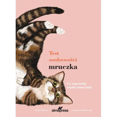 Test osobowo�ci mruczka. Co naprawd� my�l� nasi koci przyjaciele? - Alison  Davies