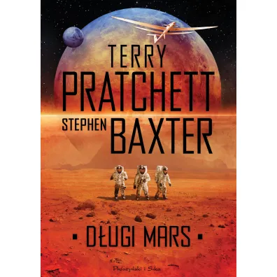 D�ugi Mars. Cykl o D�ugiej Ziemi. Tom 3 - Terry Pratchett, Stephen Baxter