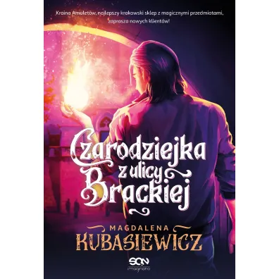 Czarodziejka z ulicy Brackiej. Czarodziejka z ulicy. Tom 3 - Magdalena Kubasiewicz