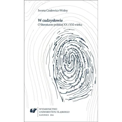 W cudzys�owie. O literaturze polskiej XX i XXI w. - Iwona Gralewicz-Wolny