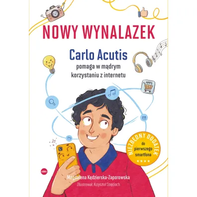 Nowy wynalazek. Carlo Acutis pomaga w m�drym korzystaniu z internetu - Magdalena  K�dzierska-Zaporowska