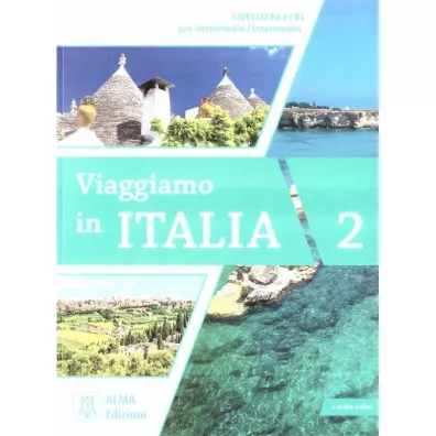 Viaggiamo in Italia A2.2-B1. Podrcznik - Anna  Barbierato, Katja Motta