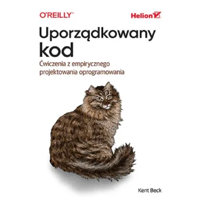 Uporz�dkowany kod. �wiczenia z empirycznego projektowania oprogramowania - Kent Beck