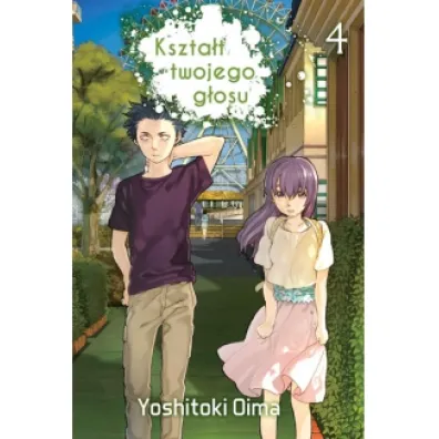 Kszta�t twojego g�osu. Tom 4 - Yoshitoki Oima