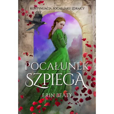 Poca�unek zdrajcy. Tom 2. Poca�unek szpiega - Erin Beaty