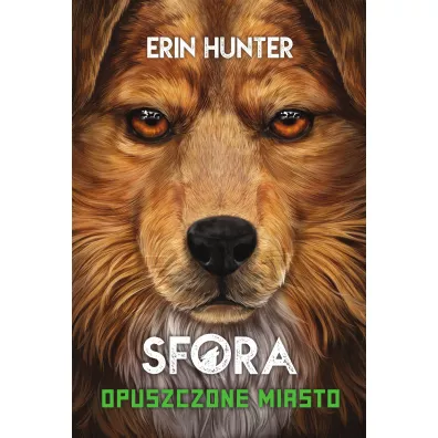 Opuszczone miasto. Sfora. Tom 1 - Erin Hunter