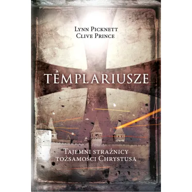 Templariusze tajemni stra�nicy to�samo�ci Chrystusa - Prince Clive