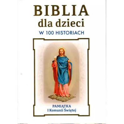 Biblia dla dzieci w 100 historiach. Pami�tka I...