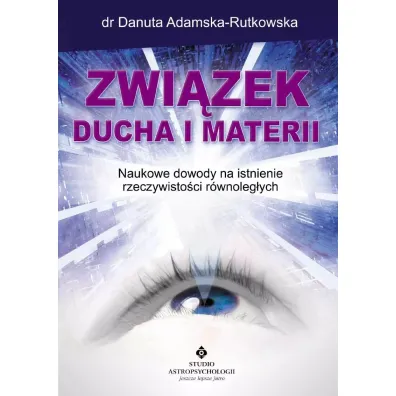 Zwi�zek ducha i materii - Danuta Adamska-Rutkowska
