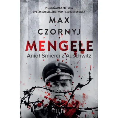 Mengele. Anio� �mierci z Auschwitz - Max Czornyj
