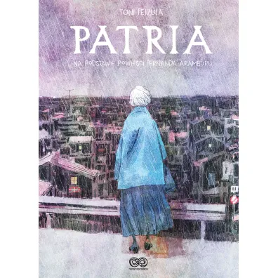 Patria - Fernando Aramburu, Toni  Fejzula