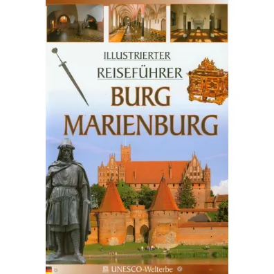 Przewodnik ilustrowany Zamek Malbork w.niemiecka - Piotr Jaworek, Mariusz Mierzwi�ski
